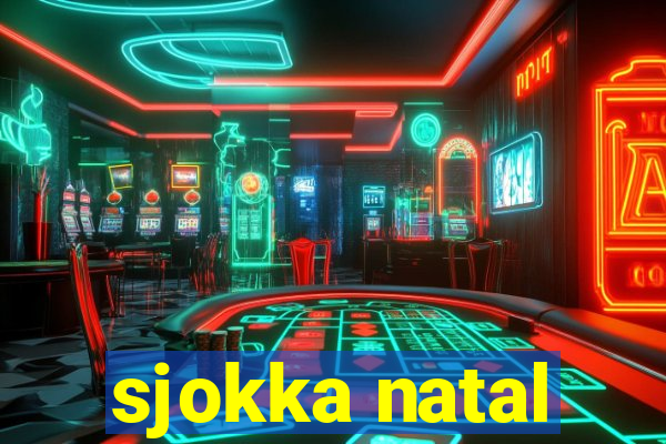 sjokka natal