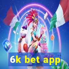 6k bet app