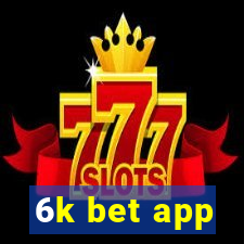6k bet app