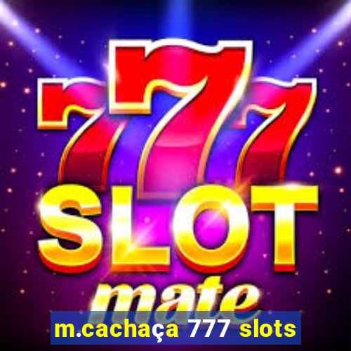 m.cachaça 777 slots