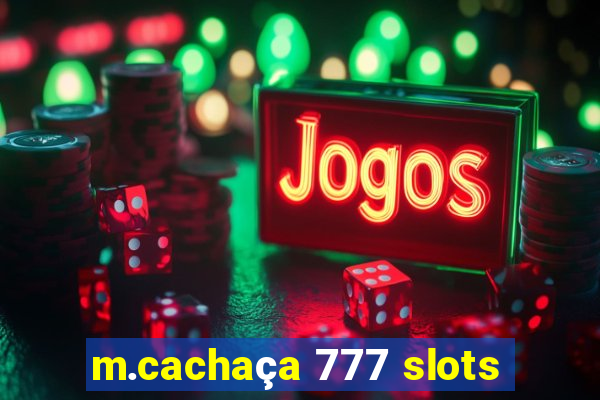 m.cachaça 777 slots