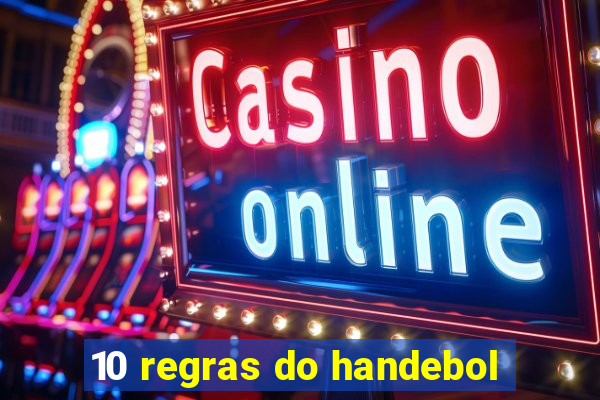 10 regras do handebol