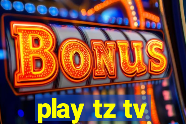 play tz tv