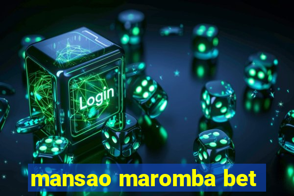 mansao maromba bet