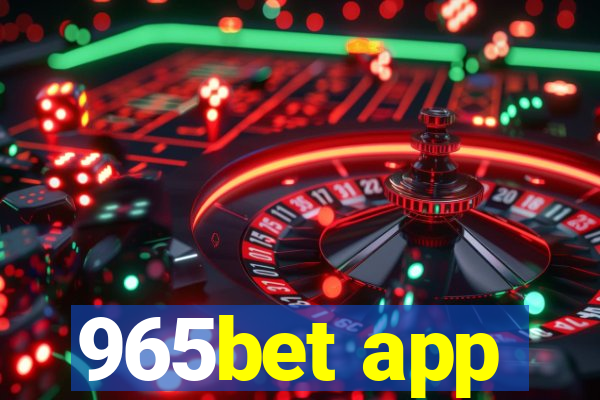 965bet app