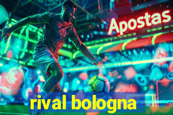 rival bologna