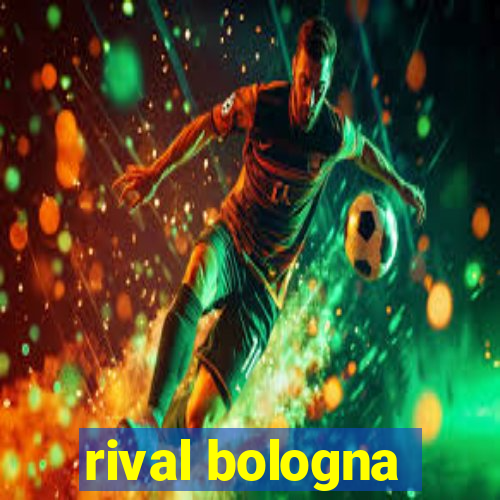 rival bologna