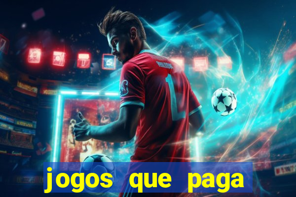 jogos que paga dinheiro de verdade no paypal