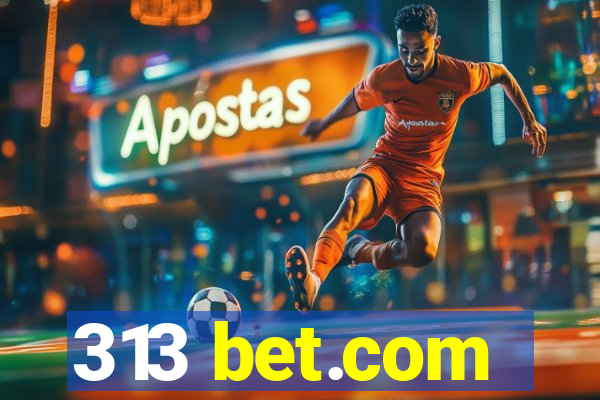 313 bet.com