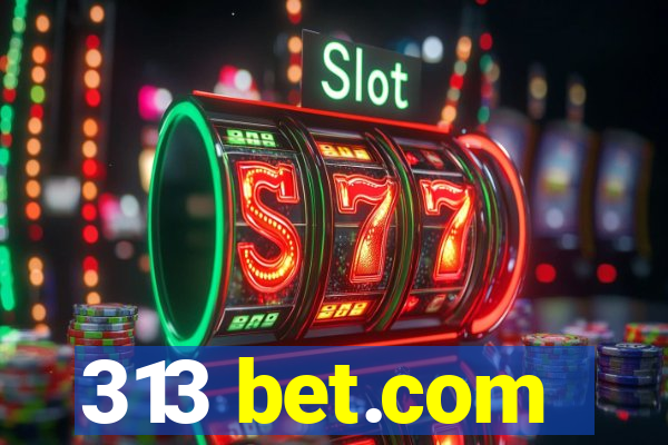 313 bet.com