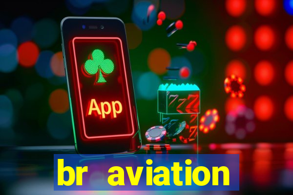 br aviation trabalhe conosco