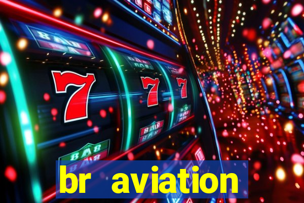 br aviation trabalhe conosco