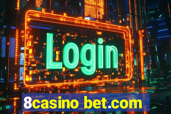 8casino bet.com