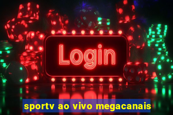 sportv ao vivo megacanais
