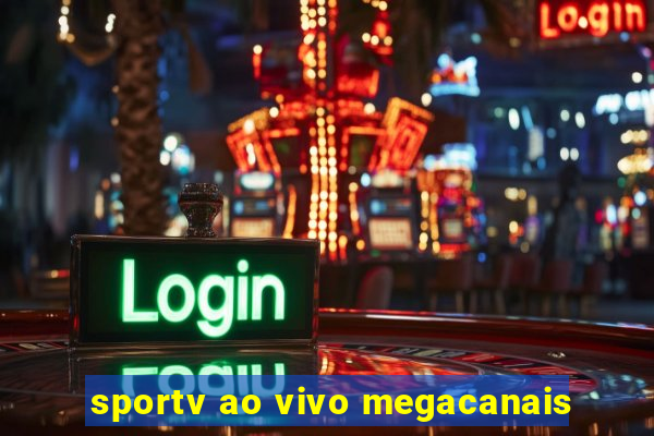 sportv ao vivo megacanais