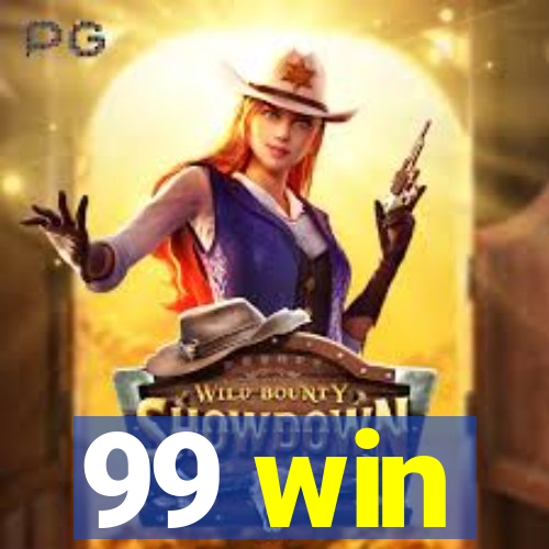 99 win