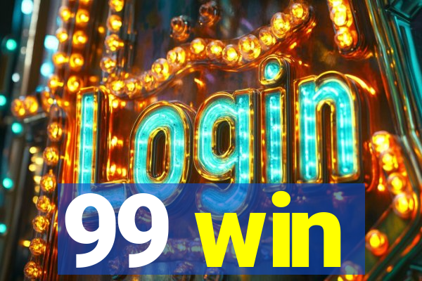 99 win