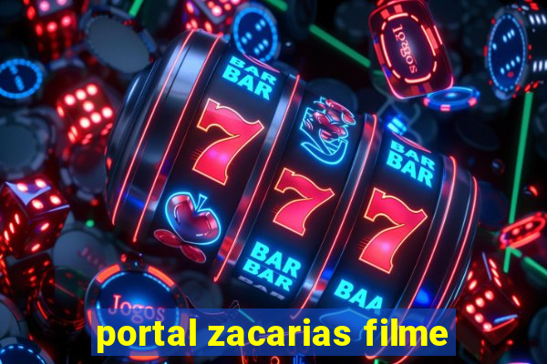 portal zacarias filme