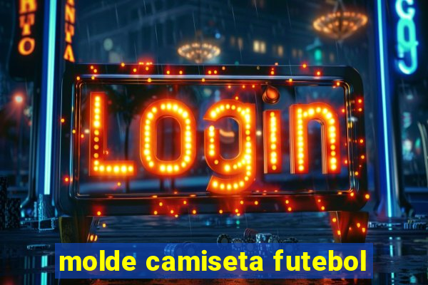 molde camiseta futebol