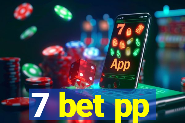 7 bet pp