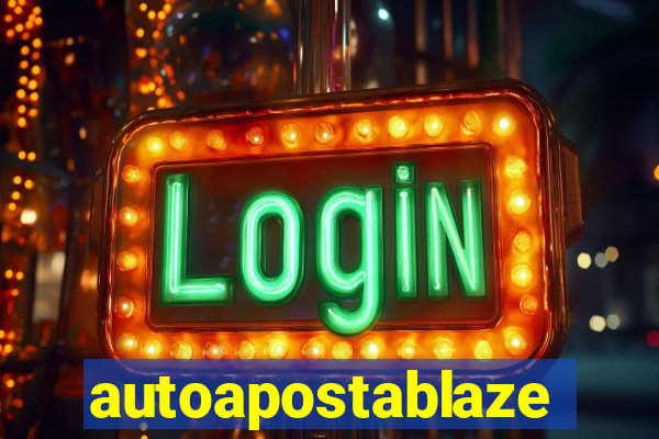 autoapostablaze