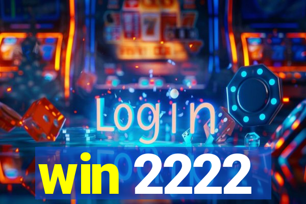 win 2222