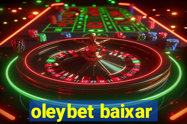 oleybet baixar