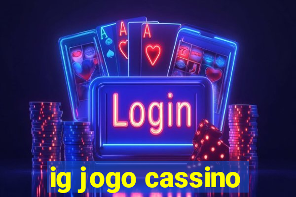 ig jogo cassino