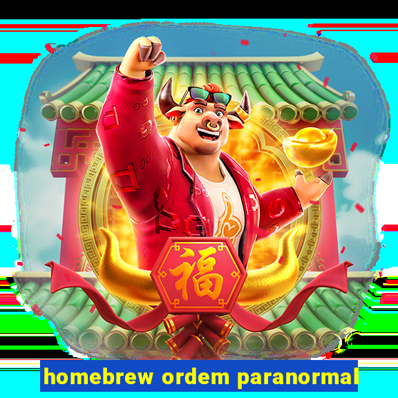 homebrew ordem paranormal