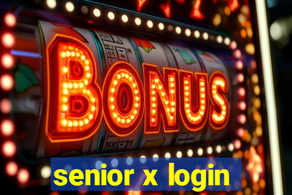 senior x login