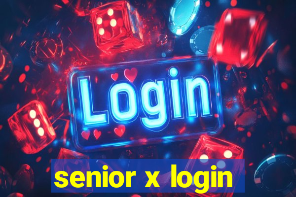 senior x login