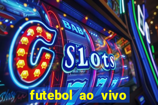 futebol ao vivo multi canais