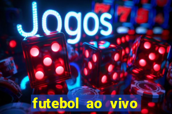 futebol ao vivo multi canais