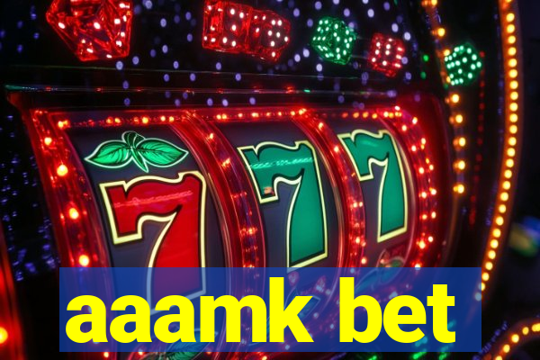 aaamk bet