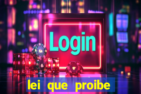 lei que proibe baralho na escola