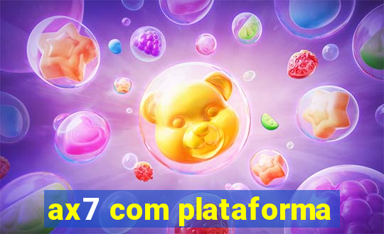 ax7 com plataforma