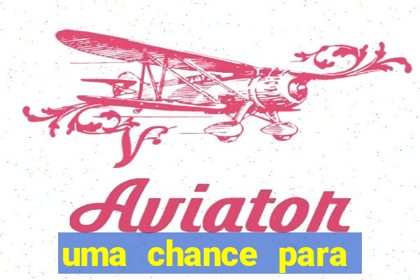 uma chance para lutar filme completo dublado