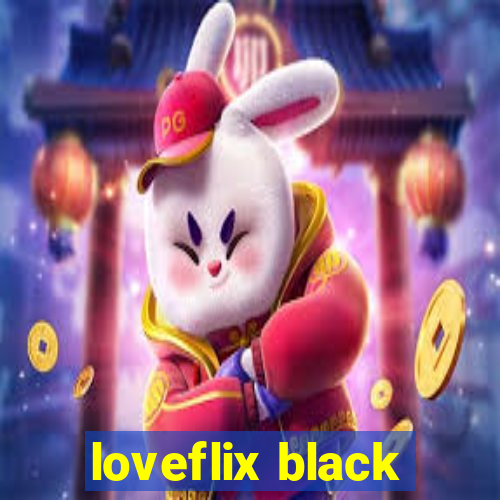 loveflix black