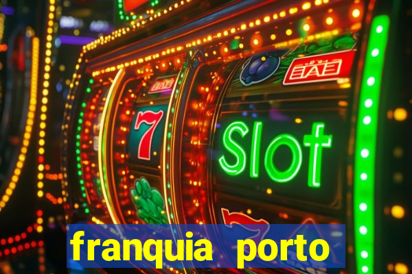 franquia porto seguro valor