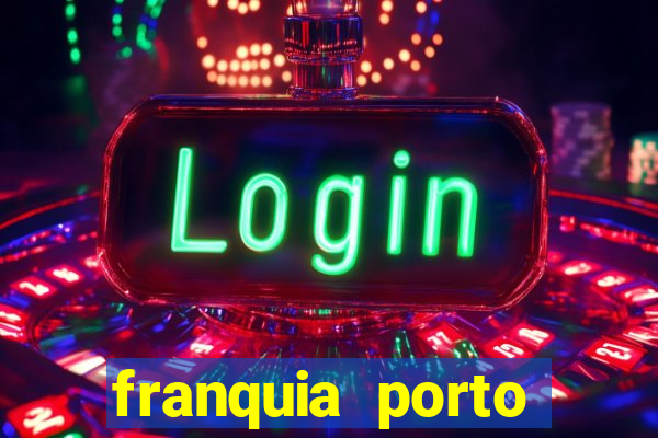 franquia porto seguro valor