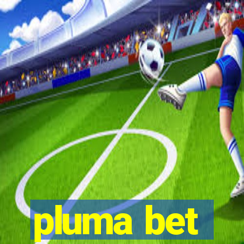 pluma bet