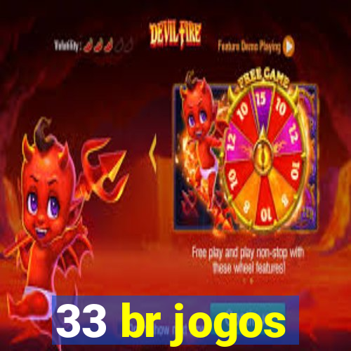 33 br jogos