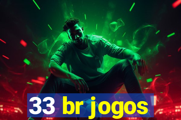 33 br jogos