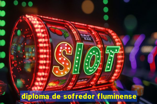 diploma de sofredor fluminense