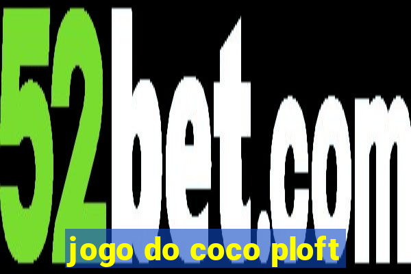 jogo do coco ploft