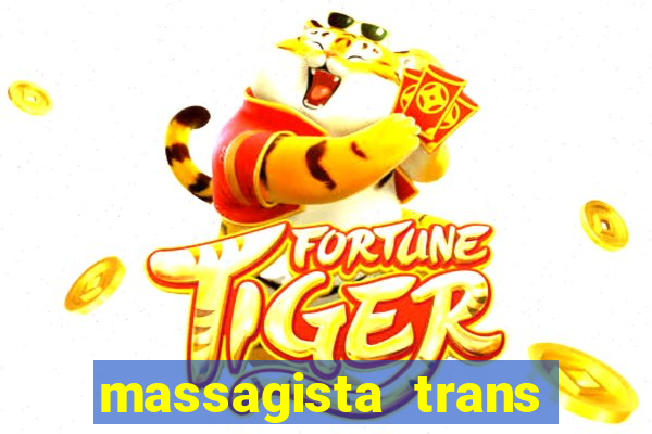 massagista trans sao paulo