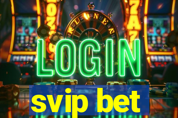svip bet