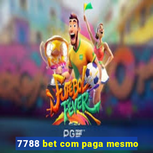 7788 bet com paga mesmo