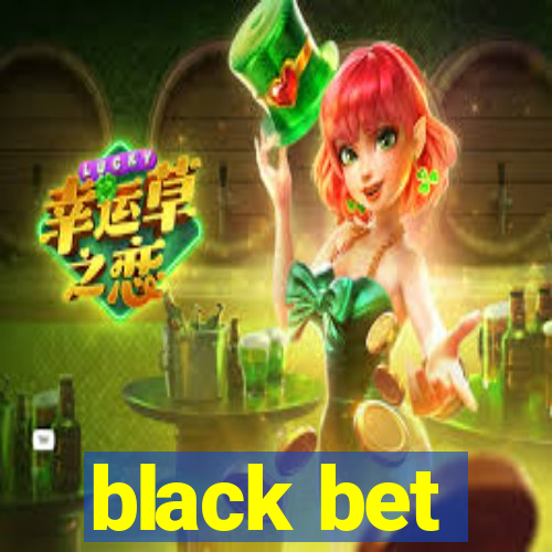 black bet