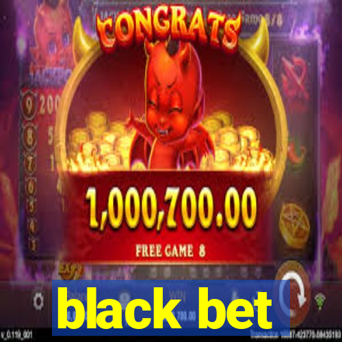 black bet